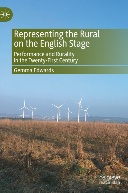 REPRESENTING THE RURAL ON THE ENGLISH STAGE