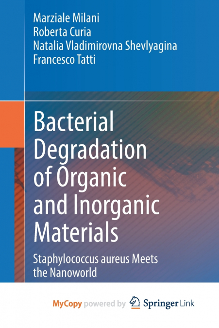 BACTERIAL DEGRADATION OF ORGANIC AND INORGANIC MATERIALS