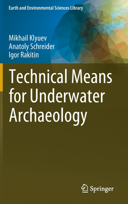 TECHNICAL MEANS FOR UNDERWATER ARCHAEOLOGY