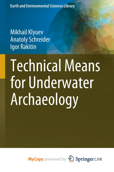 TECHNICAL MEANS FOR UNDERWATER ARCHAEOLOGY