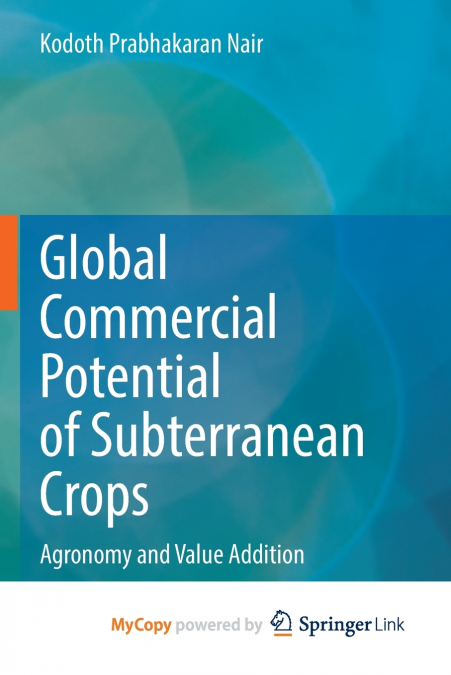 GLOBAL COMMERCIAL POTENTIAL OF SUBTERRANEAN CROPS