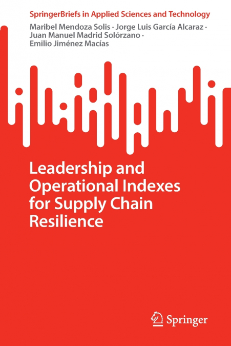 LEADERSHIP AND OPERATIONAL INDEXES FOR SUPPLY CHAIN RESILIEN