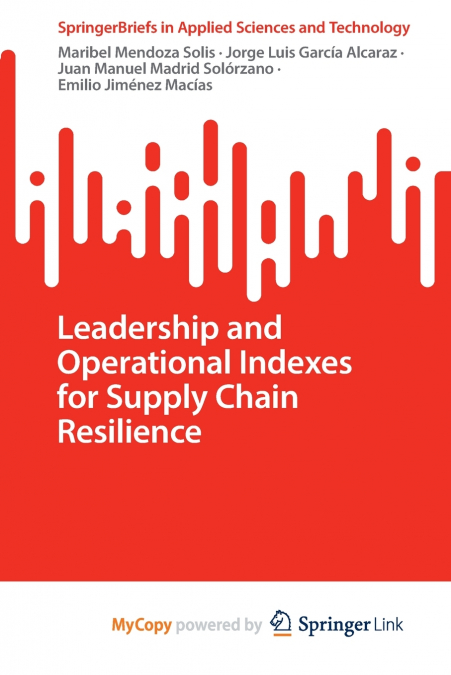 LEADERSHIP AND OPERATIONAL INDEXES FOR SUPPLY CHAIN RESILIEN
