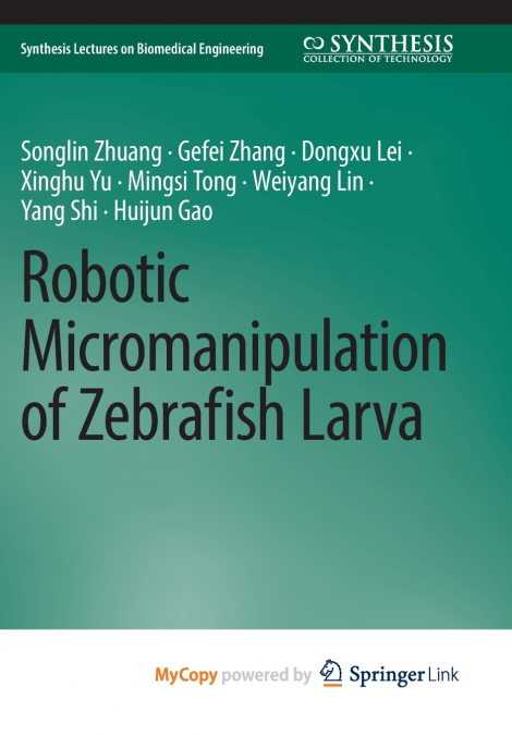ROBOTIC MICROMANIPULATION OF ZEBRAFISH LARVA