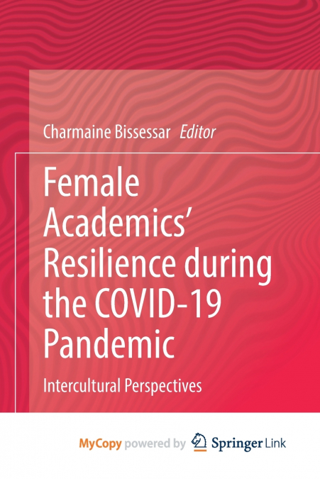 FEMALE ACADEMICS? RESILIENCE DURING THE COVID-19 PANDEMIC