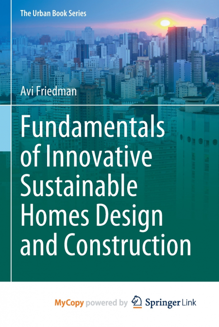 FUNDAMENTALS OF INNOVATIVE SUSTAINABLE HOMES DESIGN AND CONS