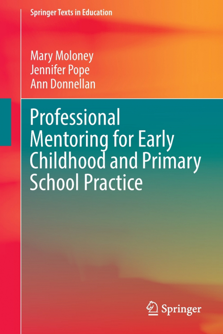 PROFESSIONAL MENTORING FOR EARLY CHILDHOOD AND PRIMARY SCHOO