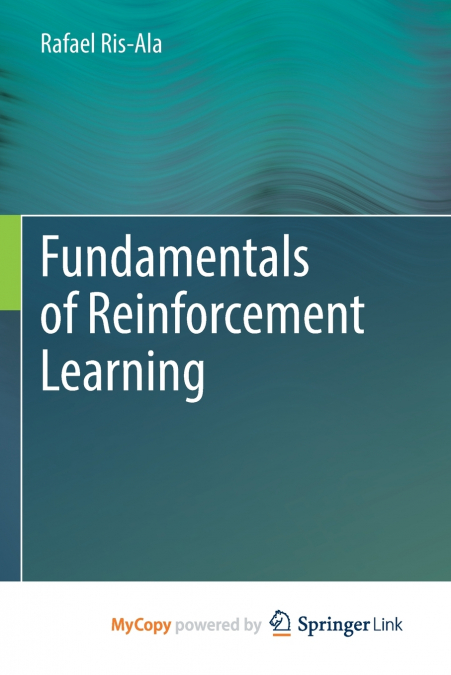 FUNDAMENTALS OF REINFORCEMENT LEARNING
