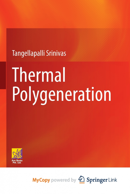 THERMAL POLYGENERATION