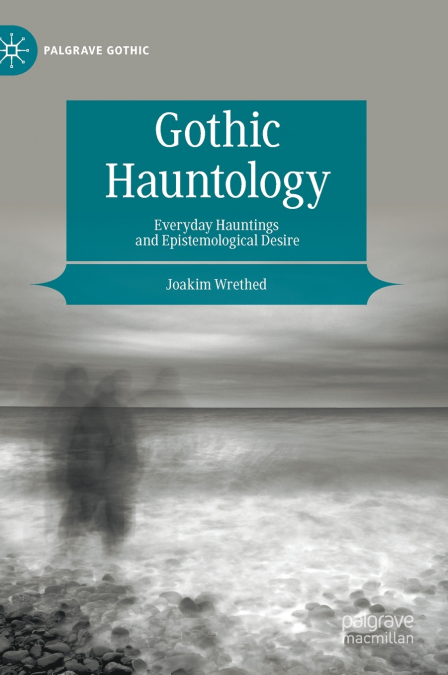 GOTHIC HAUNTOLOGY