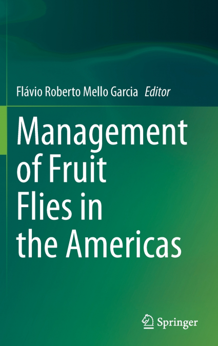 MANAGEMENT OF FRUIT FLIES IN THE AMERICAS