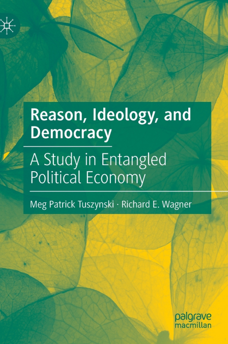 REASON, IDEOLOGY, AND DEMOCRACY