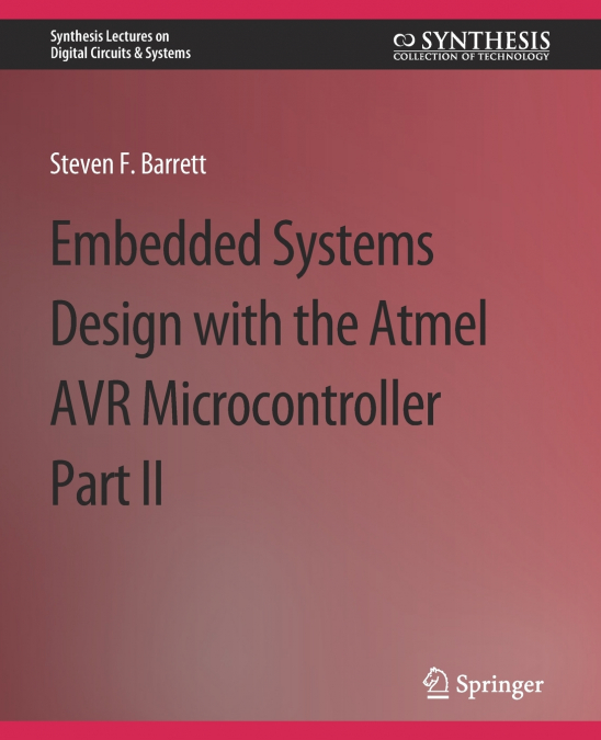 EMBEDDED SYSTEM DESIGN WITH THE ATMEL AVR MICROCONTROLLER II