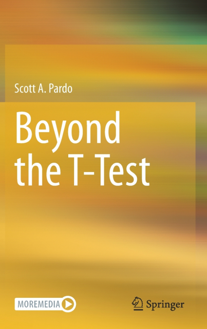 BEYOND THE T-TEST
