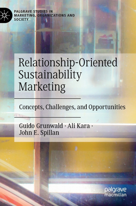 RELATIONSHIP-ORIENTED SUSTAINABILITY MARKETING