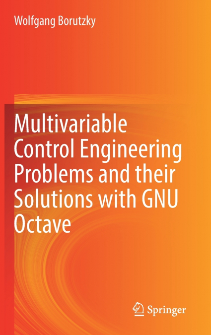 MULTIVARIABLE CONTROL ENGINEERING PROBLEMS AND THEIR SOLUTIO
