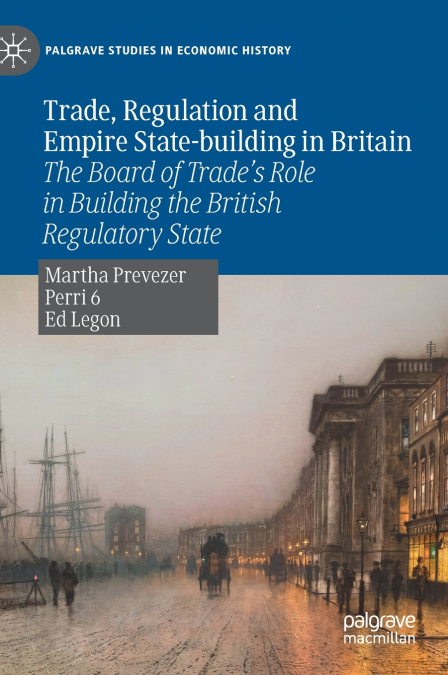TRADE, REGULATION AND EMPIRE STATE-BUILDING IN BRITAIN