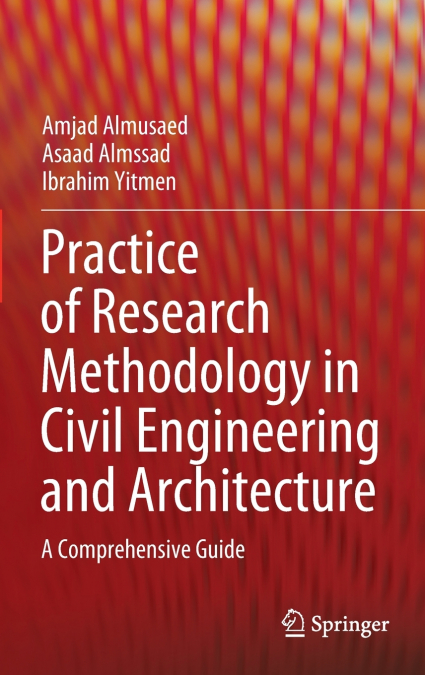 PRACTICE OF RESEARCH METHODOLOGY IN CIVIL ENGINEERING AND AR