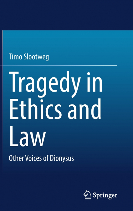 TRAGEDY IN ETHICS AND LAW