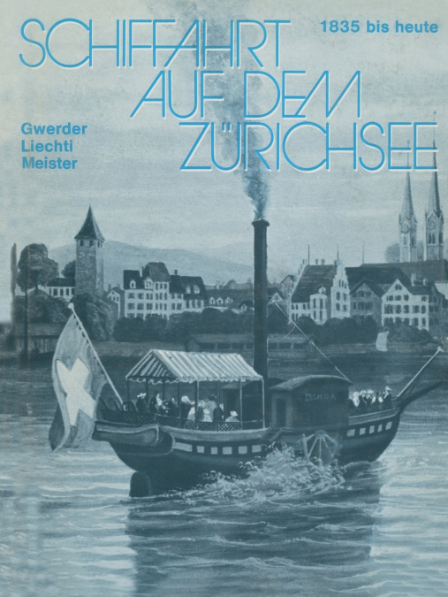 SCHIFFAHRT AUF DEM ZURICHSEE