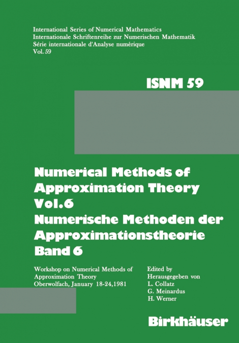 NUMERICAL METHODS OF APPROXIMATION THEORY, VOL.6 NUMERISCHE