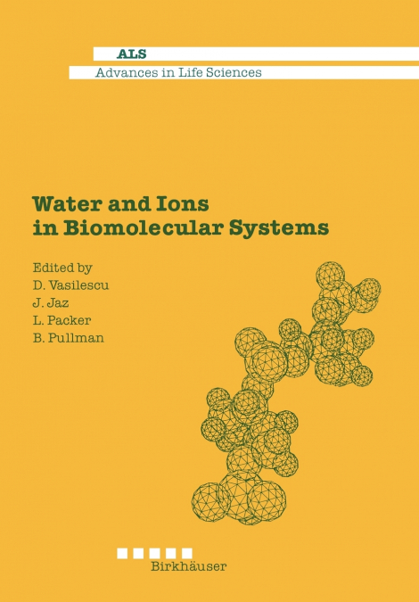 WATER AND IONS IN BIOMOLECULAR SYSTEMS