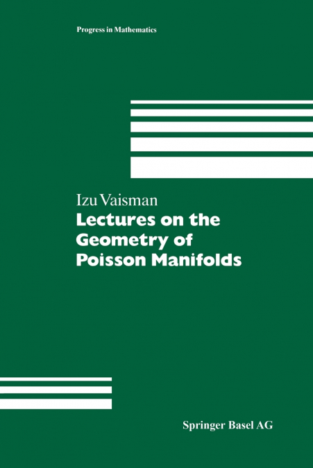 LECTURES ON THE GEOMETRY OF POISSON MANIFOLDS
