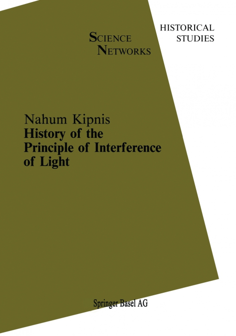 HISTORY OF THE PRINCIPLE OF INTERFERENCE OF LIGHT
