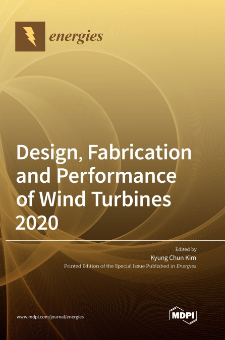 DESIGN, FABRICATION AND PERFORMANCE OF WIND TURBINES 2020