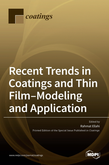 RECENT TRENDS IN COATINGS AND THIN FILM-MODELING AND APPLICA
