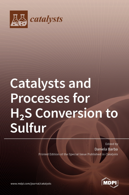 CATALYSTS AND PROCESSES FOR H2S CONVERSION TO SULFUR