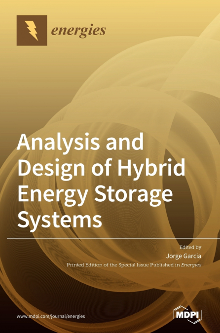 ANALYSIS AND DESIGN OF HYBRID ENERGY STORAGE SYSTEMS