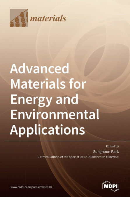 ADVANCED MATERIALS FOR ENERGY AND ENVIRONMENTAL APPLICATIONS