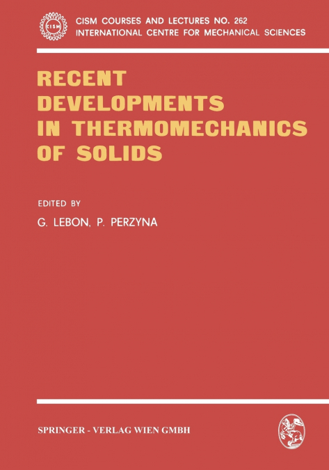 RECENT DEVELOPMENTS IN THERMOMECHANICS OF SOLIDS