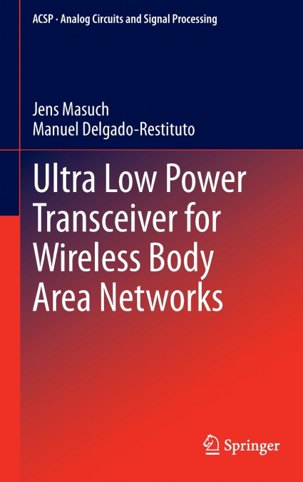 ULTRA LOW POWER TRANSCEIVER FOR WIRELESS BODY AREA NETWORKS