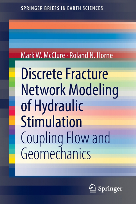 DISCRETE FRACTURE NETWORK MODELING OF HYDRAULIC STIMULATION