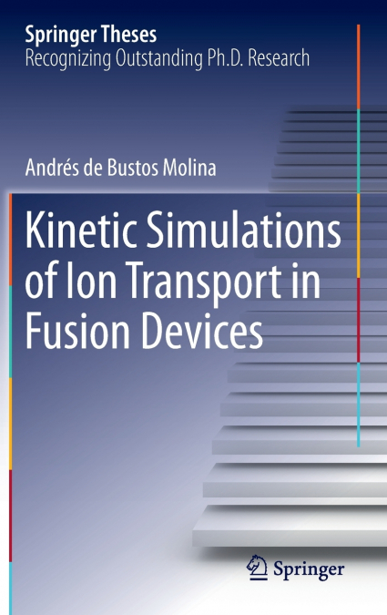 KINETIC SIMULATIONS OF ION TRANSPORT IN FUSION DEVICES