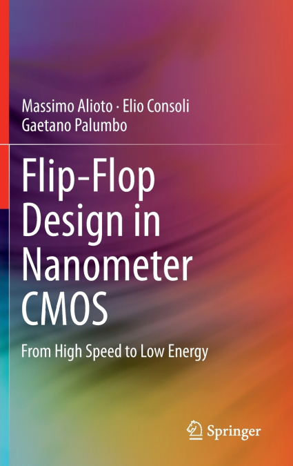 FLIP-FLOP DESIGN IN NANOMETER CMOS