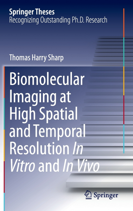 BIOMOLECULAR IMAGING AT HIGH SPATIAL AND TEMPORAL RESOLUTION