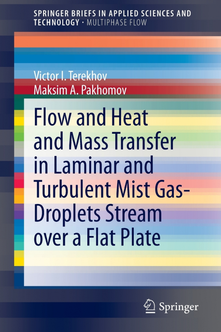 FLOW AND HEAT AND MASS TRANSFER IN LAMINAR AND TURBULENT MIS