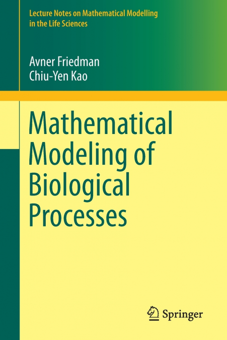 MATHEMATICAL MODELING OF BIOLOGICAL PROCESSES