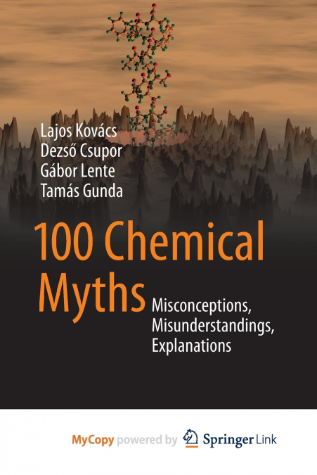 100 CHEMICAL MYTHS