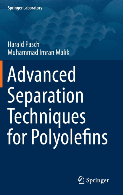 ADVANCED SEPARATION TECHNIQUES FOR POLYOLEFINS