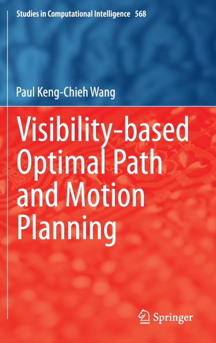 VISIBILITY-BASED OPTIMAL PATH AND MOTION PLANNING