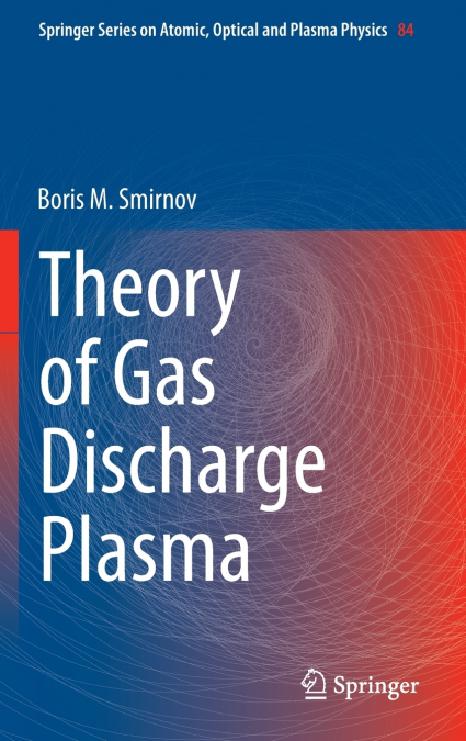 THEORY OF GAS DISCHARGE PLASMA