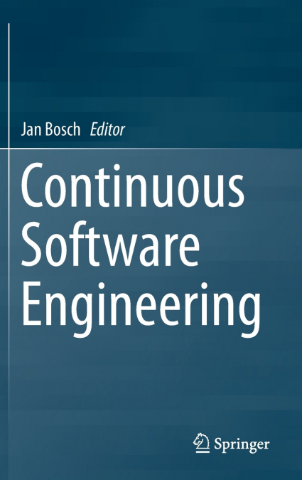 CONTINUOUS SOFTWARE ENGINEERING