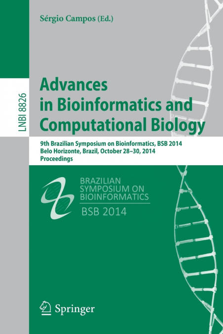 ADVANCES IN BIOINFORMATICS AND COMPUTATIONAL BIOLOGY