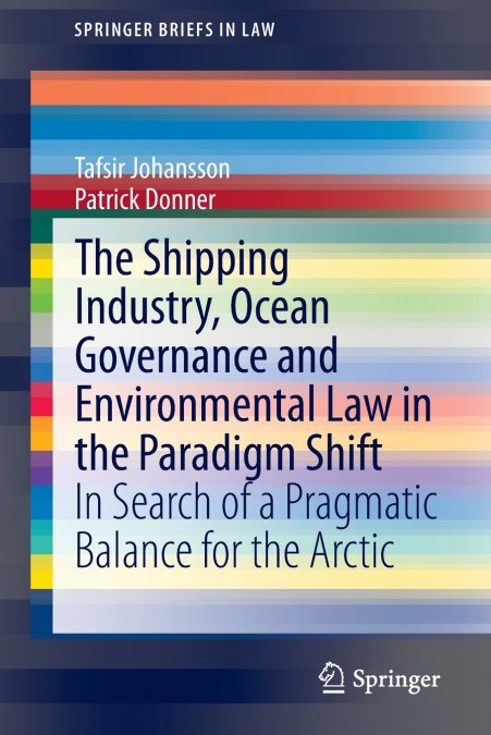 THE SHIPPING INDUSTRY, OCEAN GOVERNANCE AND ENVIRONMENTAL LA