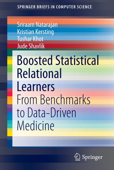 BOOSTED STATISTICAL RELATIONAL LEARNERS