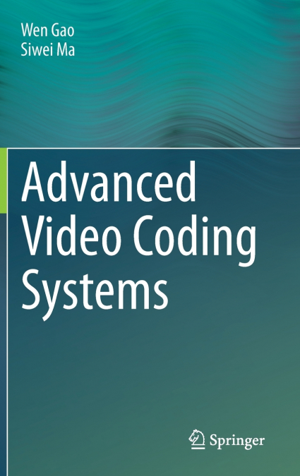 ADVANCED VIDEO CODING SYSTEMS